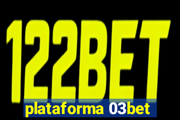 plataforma 03bet